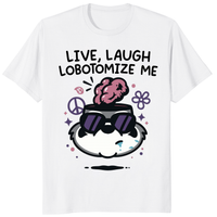 Cuccico Mandatoryfunday Live Laugh Lobotomy 2025 Shirt in White, funny dark humor graphic tee