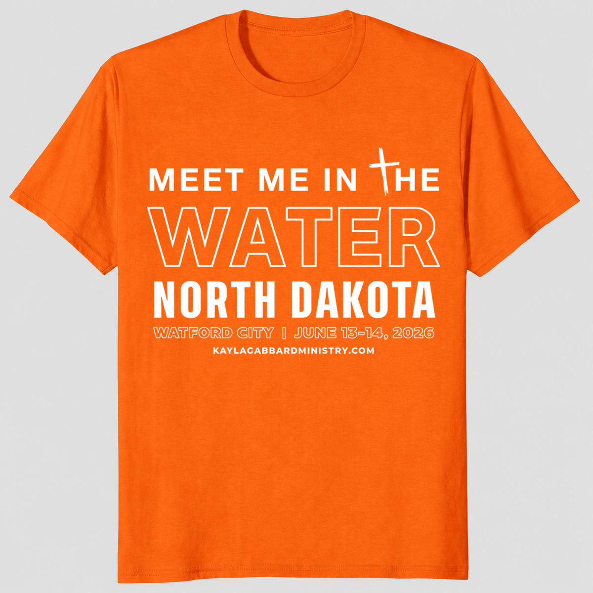 Meet Me In The Water North Dakota T Shirt with Christian baptism design