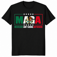 Mexicans ain't going anywhere shirt in black