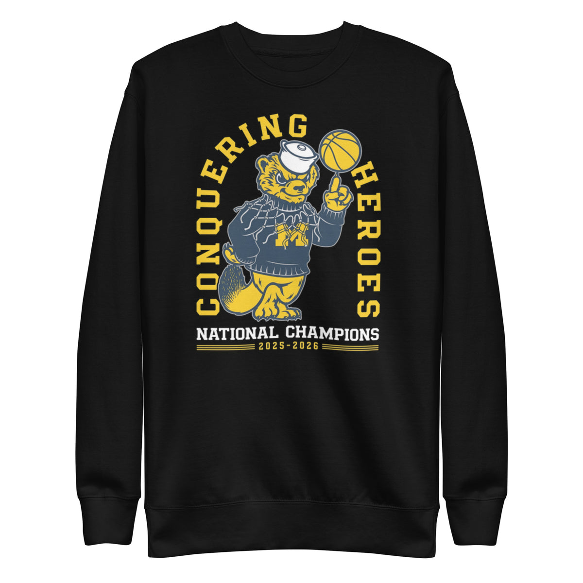 Michigan Wolverines Conquering Heroes National Champions 2025 2026 sweatshirt front view