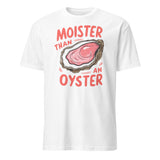 Moister Than An Oyster Shirt – Funny Adult Humor Tee | Naughty Humor Shirt by Cuccico | Cuccico Design