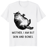 Mother I Am But Skin And Bones Cat T Shirt by Cuccico — Funny Cat Lover Graphic Tee