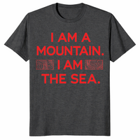 Mountain sea quote shirt in dark heather grey