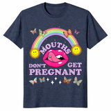 Mouths Don't Get Pregnant shirt in heather navy unisex cotton tee