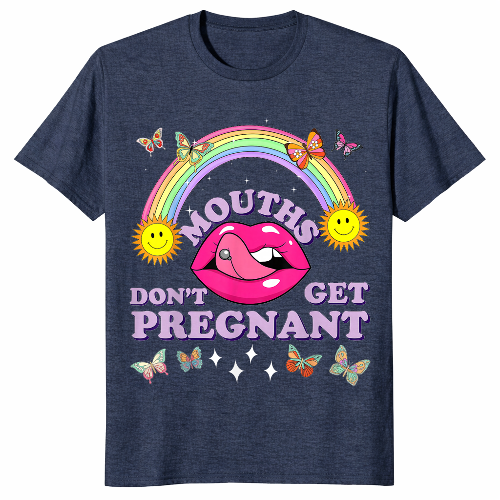 Mouths Don't Get Pregnant shirt in heather navy unisex cotton tee