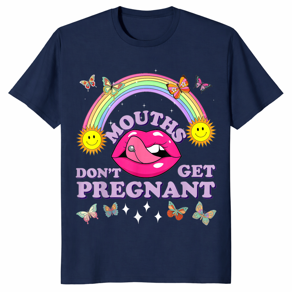 Mouths Don't Get Pregnant shirt in navy unisex cotton tee