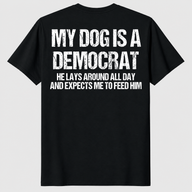 My Dog Is A Democrat Funny Political T-Shirt | Pet Lover Tee | Cuccico