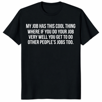 My Job Has This Cool Thing Shirt trending design shirt
