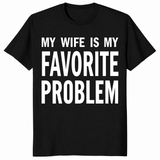 My Wife Is My Favorite Problem shirt in black