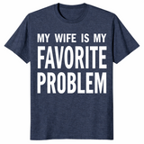 My Wife Is My Favorite Problem shirt in heather navy