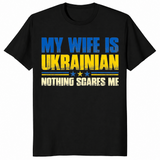 Black My Wife Is Ukrainian Nothing Scares Me shirt with a funny Ukrainian flag graphic
