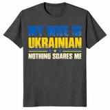 Dark Heather Grey My Wife Is Ukrainian Nothing Scares Me shirt with a funny Ukrainian flag graphic