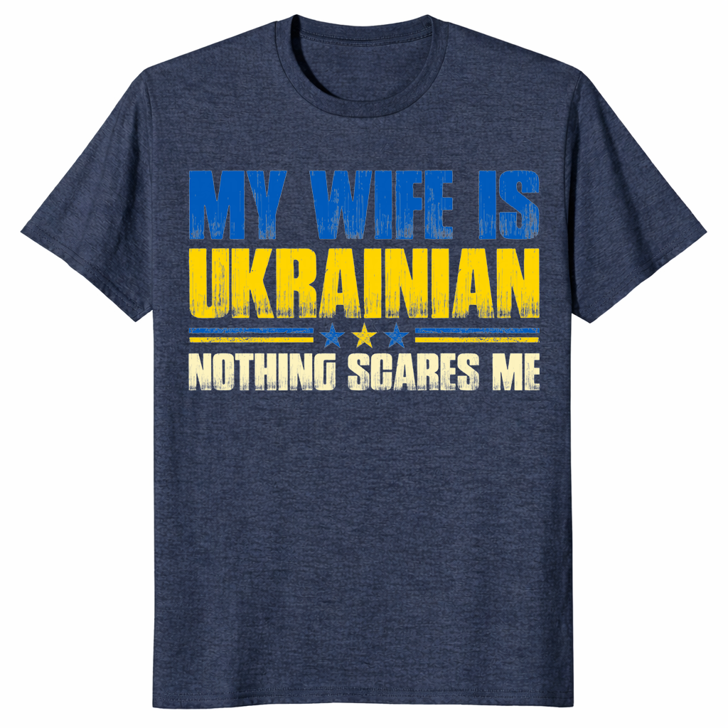 Heather Navy My Wife Is Ukrainian Nothing Scares Me shirt with a funny Ukrainian flag graphic