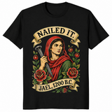 Black Nailed It Jael 1200 BC shirt with a funny Bible strong woman graphic
