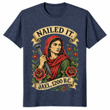 Heather Navy Nailed It Jael 1200 BC shirt with a funny Bible strong woman graphic