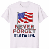 Never Forget That Im Gay shirt in ice grey