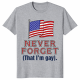Never Forget That Im Gay shirt in sport grey