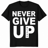 Never Give Up shirt in black