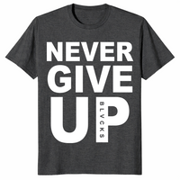 Never Give Up shirt in dark heather grey