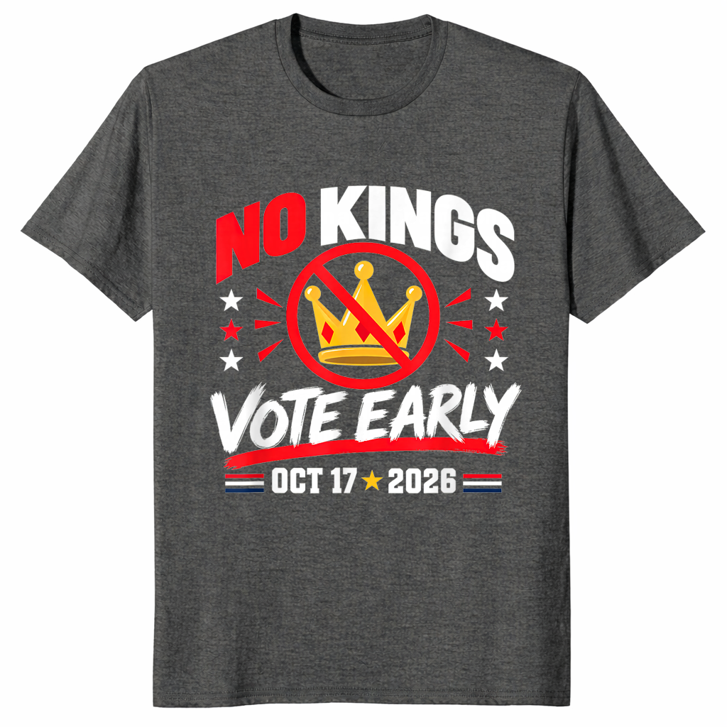 No Kings Vote Early shirt dark heather