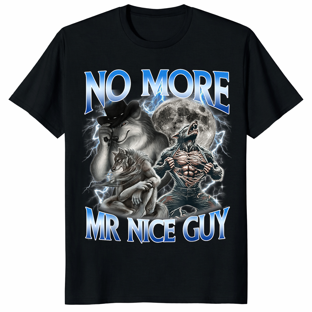 No More Mr Nice Guy Alpha Wolf Meme Tee – Ironic Wolf Graphic T-Shirt | Cuccico | Cuccico