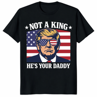 Not A King He’s Your Daddy Trump Shirt trending design shirt
