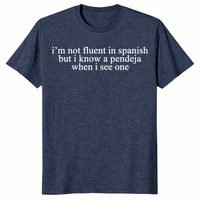 Not fluent in Spanish shirt heather navy