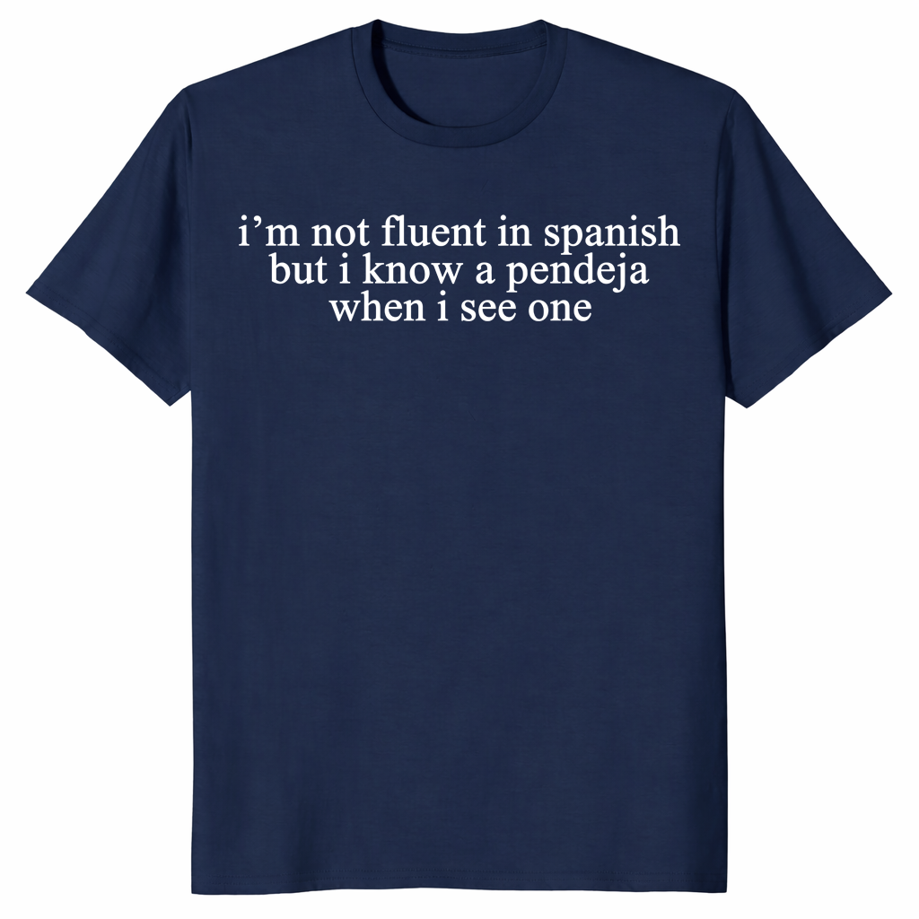 Not fluent in Spanish shirt navy