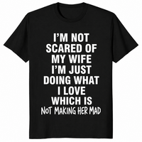 I'm Not Scared Of My Wife Funny Husband Marriage Gift T-Shirt | Cuccico
