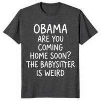 Obama are you coming home soon shirt dark heather grey