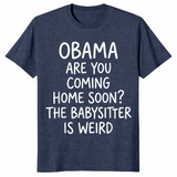 Obama are you coming home soon shirt heather navy