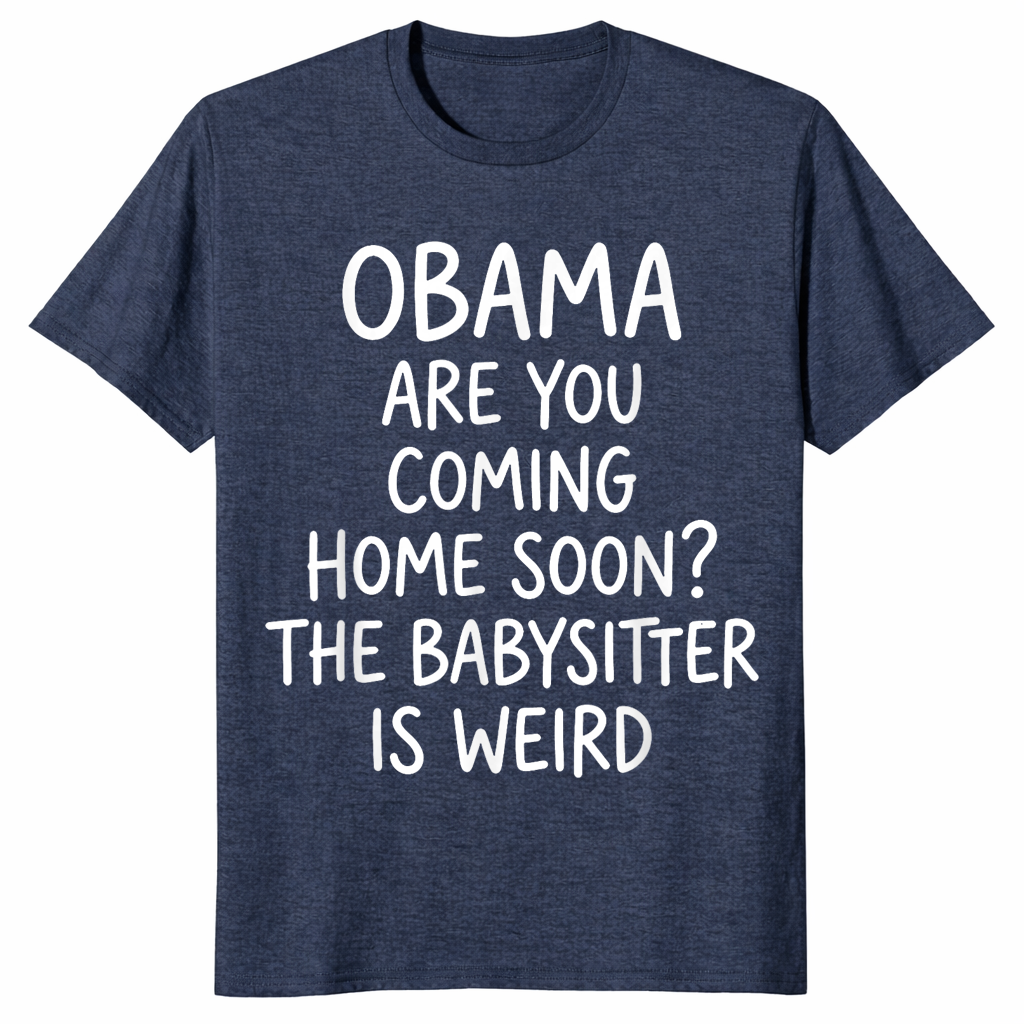 Obama are you coming home soon shirt heather navy