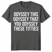 Odyssey this odyssey that shirt in dark heather