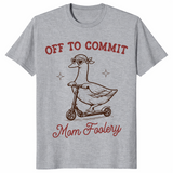 Off To Commit Mom Foolery shirt in sport grey