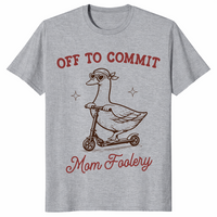 Off To Commit Mom Foolery shirt in sport grey