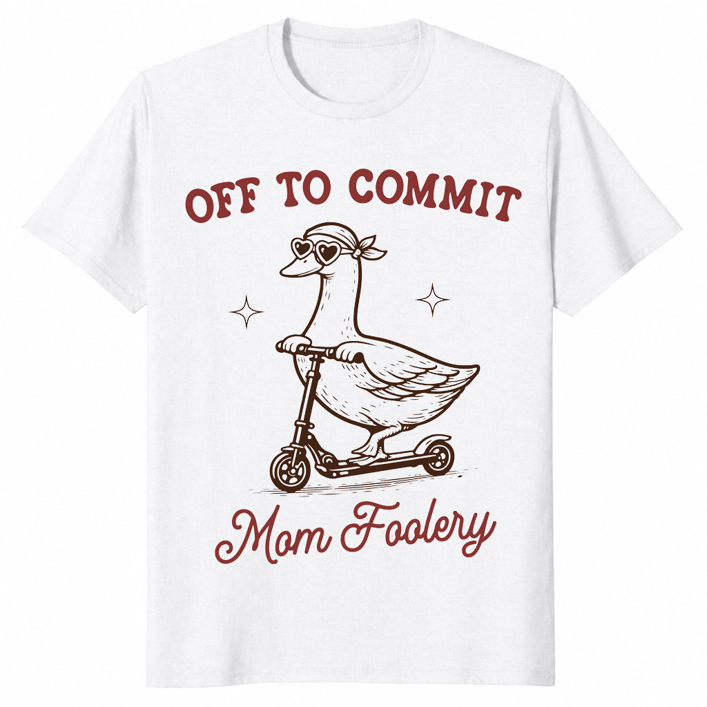 Off To Commit Mom Foolery shirt in white