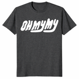 Oh My My t-shirt in dark heather grey with retro wavy lettering