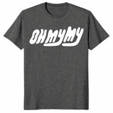 Oh My My t-shirt in dark heather with retro wavy lettering