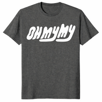 Oh My My t-shirt in dark heather with retro wavy lettering