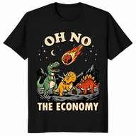 Oh No The Economy Dinosaur T Shirt: Funny Recession Humor Tee | Cuccico