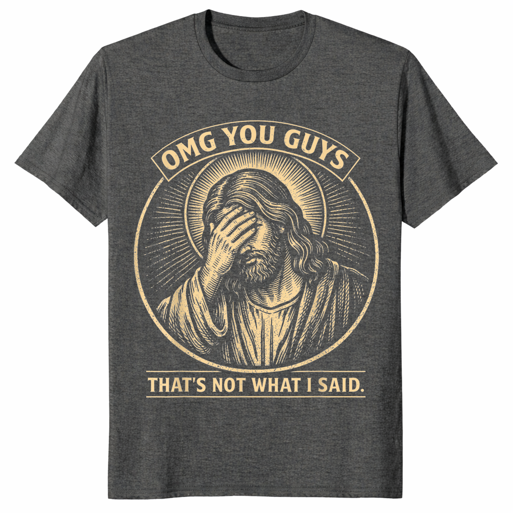 Dark Heather OMG You Guys Jesus shirt with a funny Christian faith humour graphic