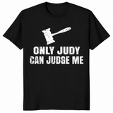 Only Judy can judge me shirt black
