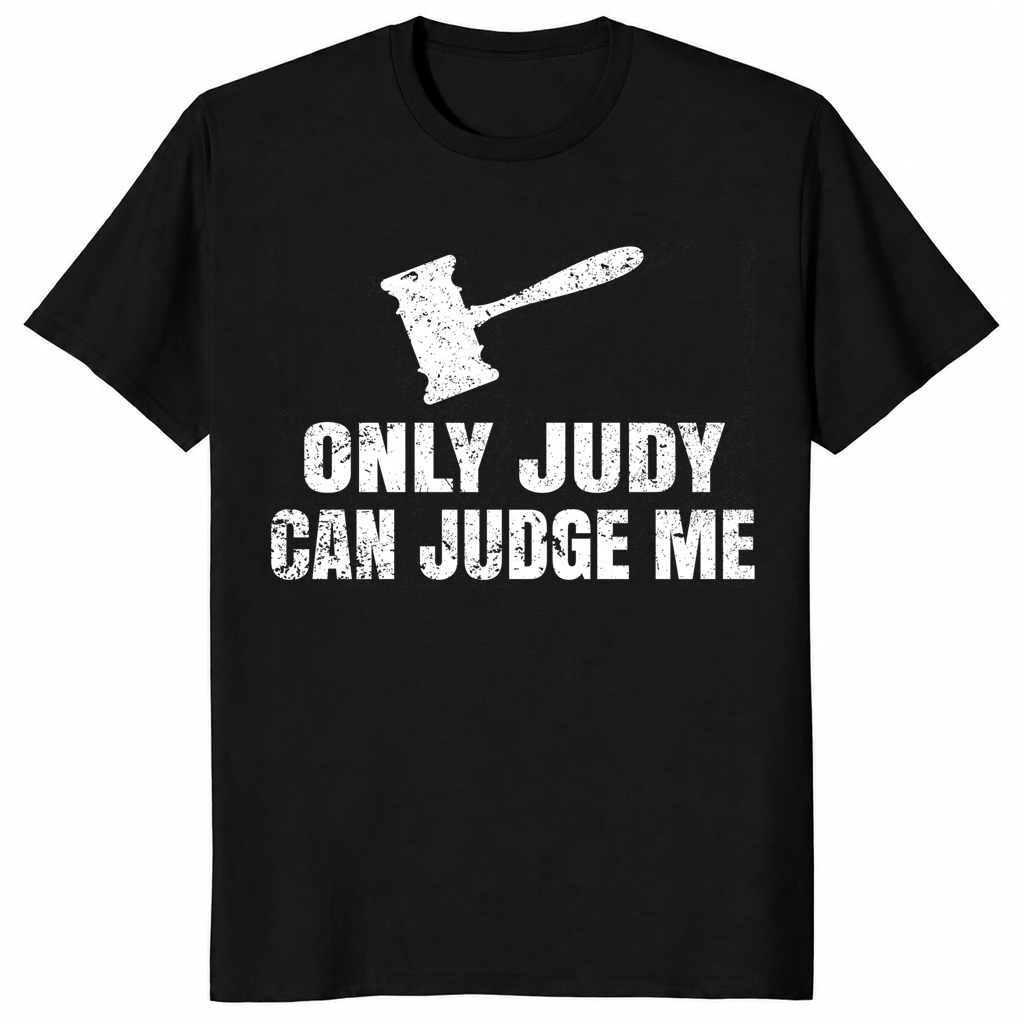 Only Judy can judge me shirt black