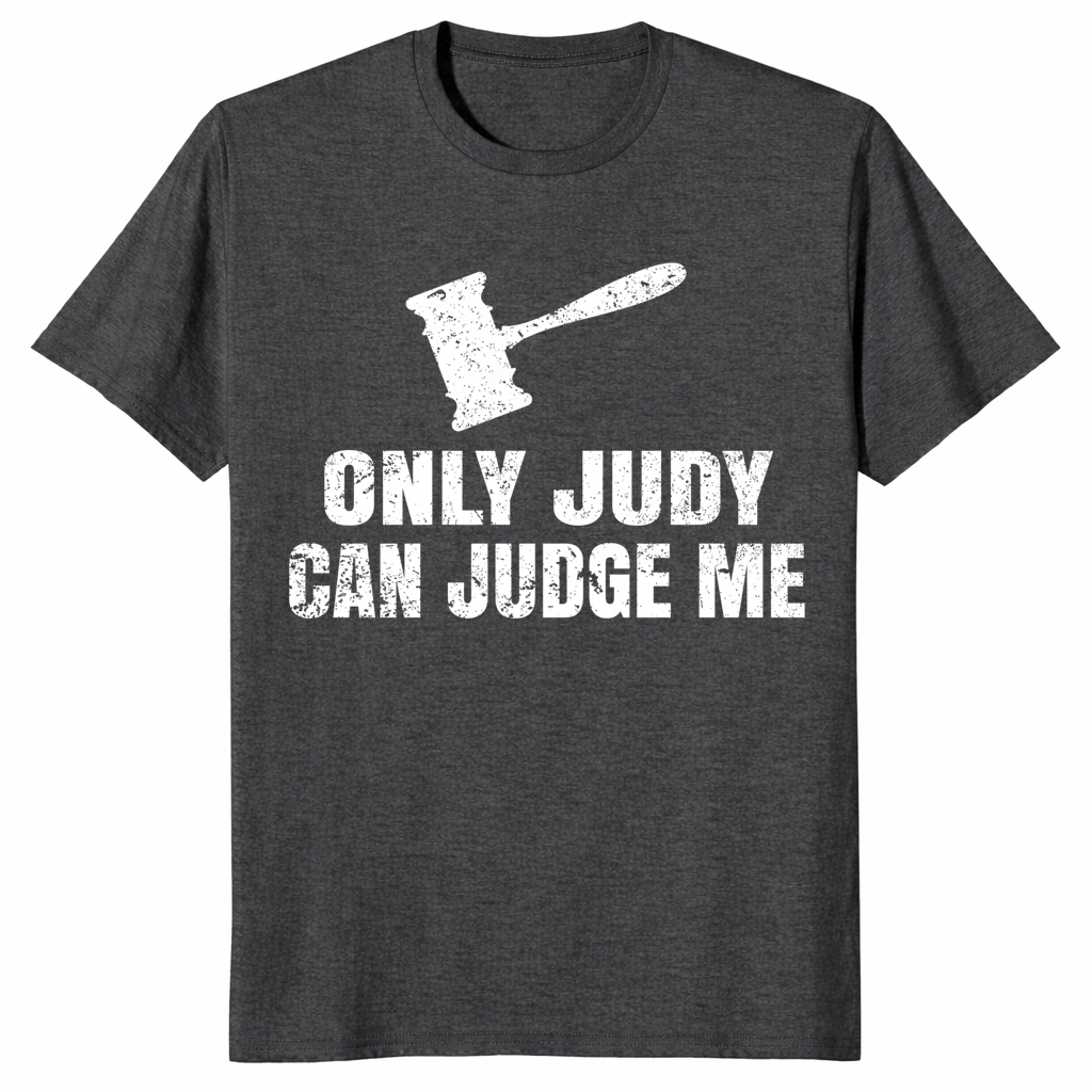 Only Judy can judge me shirt dark heather grey