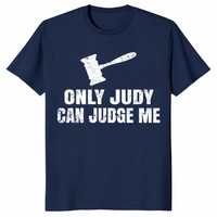 Only Judy can judge me shirt navy