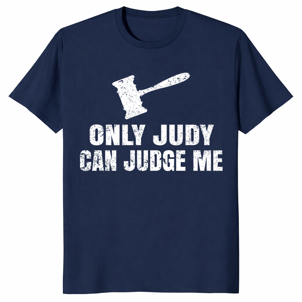 Only Judy can judge me shirt navy