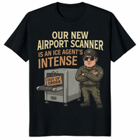 Our New Airport Scanner Is An ICE Agent’s Intense Shirt trending design shirt