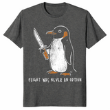 Penguin Flight Was Never An Option Shirt Dark Heather Chaos Humor Animal Tee