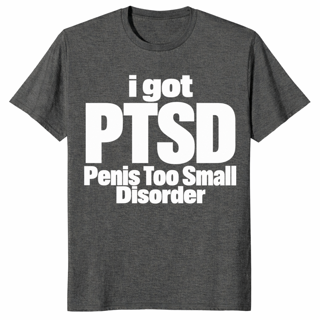 Penis too small disorder shirt in dark heather