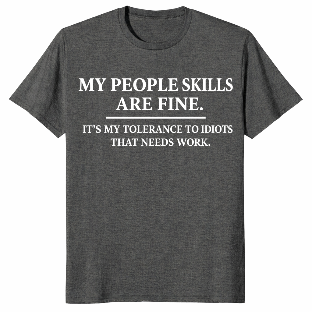 Sarcastic workplace humor tee in dark heather for customer service warriors